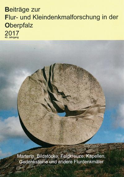 Bodner, E: Flur- und Kleindenkmalforschung/Oberpfalz Bd.40