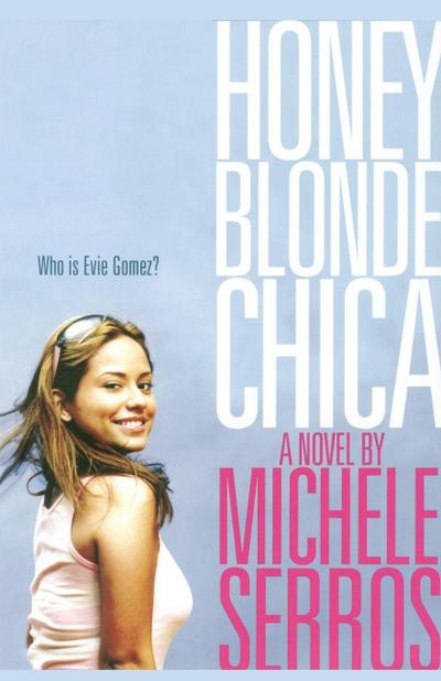 Honey Blonde Chica - Michele Serros