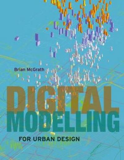Digital Modelling for Urban Design