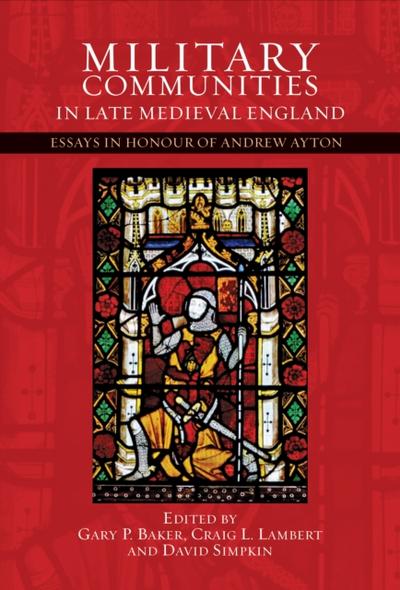 Military Communities in Late Medieval England