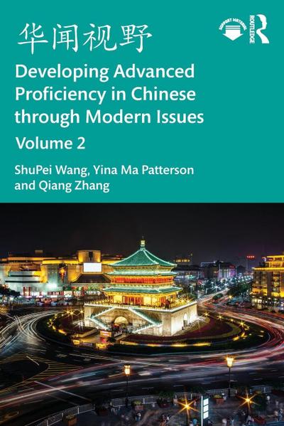 ???? Developing Advanced Proficiency in Chinese through Modern Issues Volume 2