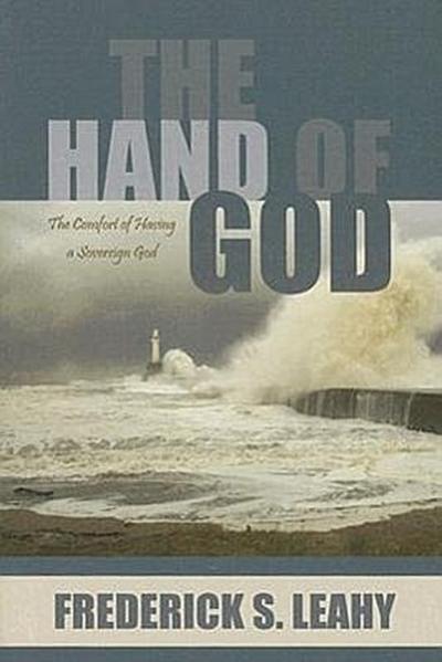 The Hand of God: The Comfort of Having a Sovereign God