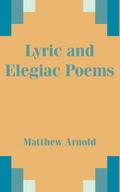 Lyric and Elegiac Poems
