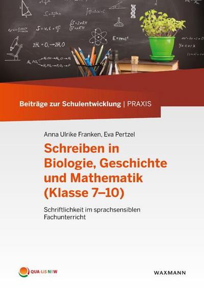 Schreiben in Biologie, Geschichte und Mathematik (Klasse 7-10)