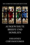 Ausgewählte Briefe und Homilien
