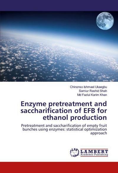Enzyme pretreatment and saccharification of EFB for ethanol production