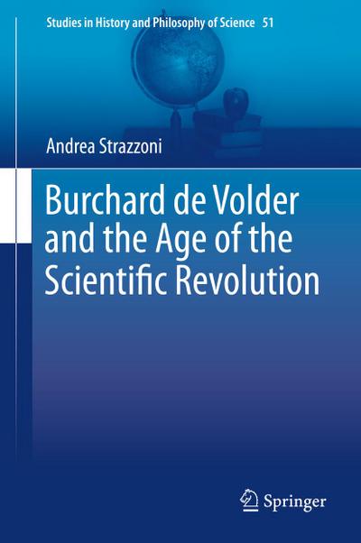 Burchard de Volder and the Age of the Scientific Revolution