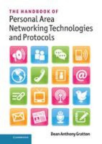 The Handbook of Personal Area Networking Technologies and             Protocols