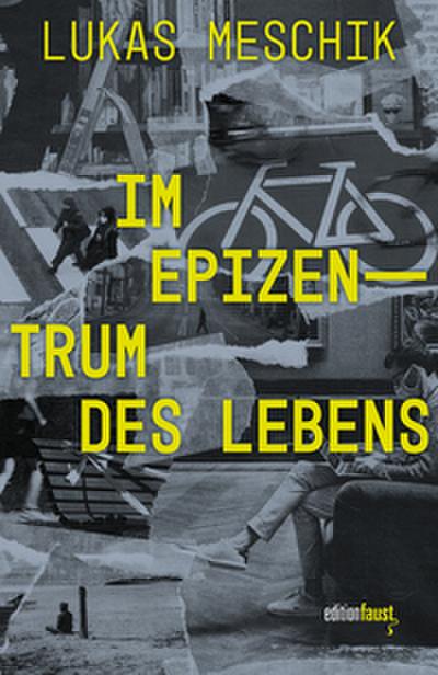 Im Epizentrum des Lebens