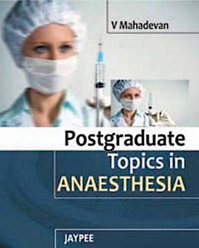Biswas, G: Postgraduate Topics in Anaesthesia