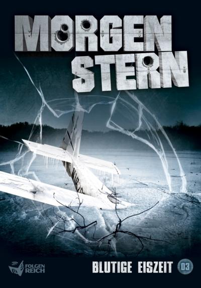 Morgenstern 03 - Blutige Eiszeit