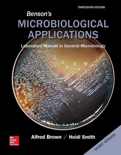 Loose Leaf Version for Benson’s Microbiological Applications: Short Version