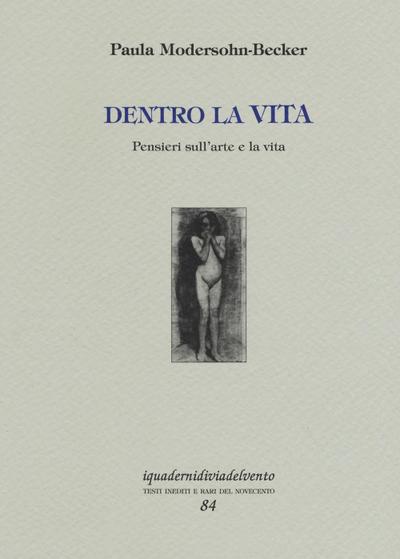 Dentro la vita. Pensieri sull’arte e la vita