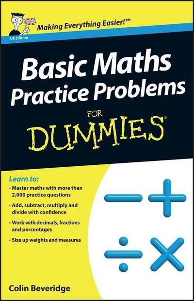 Basic Maths Practice Problems For Dummies, UK Edition
