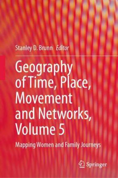 Geography of Time, Place, Movement and Networks, Volume 5