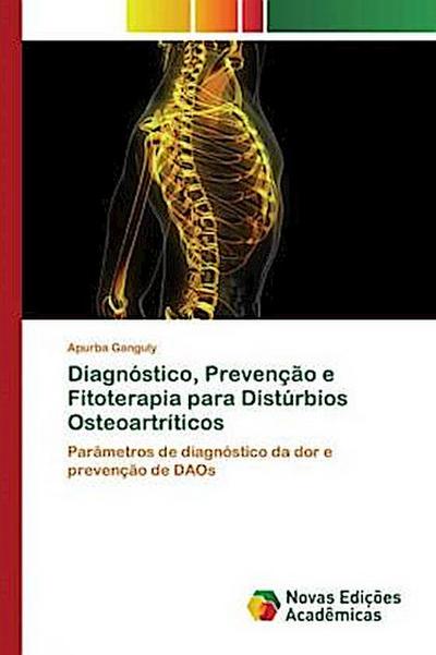 Diagnóstico, Prevenção e Fitoterapia para Distúrbios Osteoartríticos