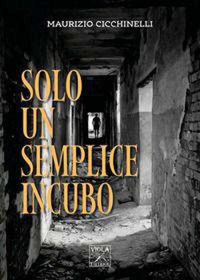 Solo un semplice incubo