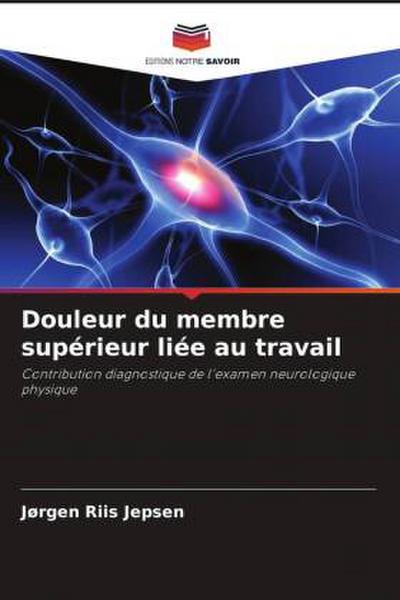Douleur du membre supérieur liée au travail