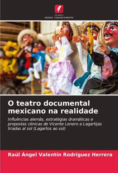 O teatro documental mexicano na realidade