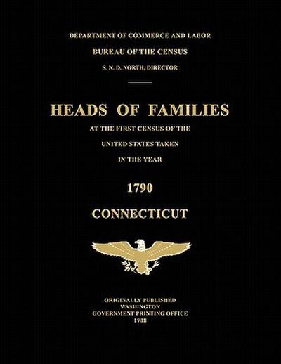 Heads of Families at the First Census of the United States Taken in the Year 1790