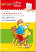 bambinoLÜK: 2 Jahre Das kann ich mit 2 1/2! (bambinoLÜK-Übungshefte: Kindergarten)