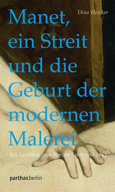 Heicker, Manet, ein Streit