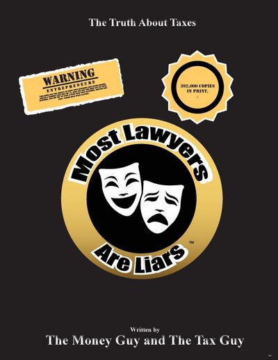 Most Lawyers Are Liars - The Truth About Taxes