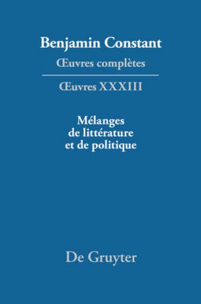 ¿uvres complètes, XXXIII, Mélanges de littérature et de politique