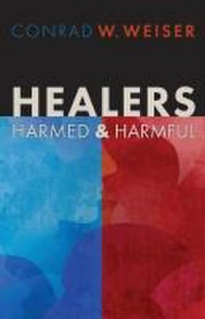 Healers Harmed and Harmful