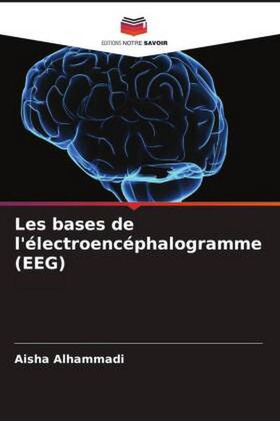 Les bases de l’électroencéphalogramme (EEG)