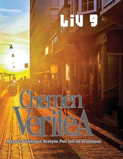 Chemen verite a, Liv 9