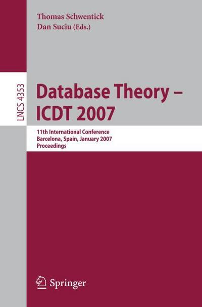 Database Theory - ICDT 2007