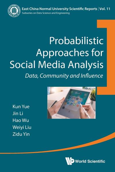 PROBABILISTIC APPROACHES FOR SOCIAL MEDIA ANALYSIS