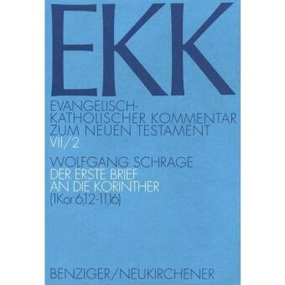Evangelisch-Katholischer Kommentar zum Neuen Testament (EKK) / Der erste Brief an die Korinther. Tl.2