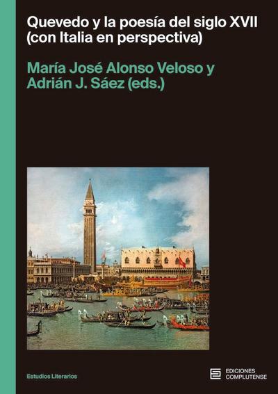QUEVEDO Y LA POESIA DEL SIGLO XVII (CON ITALIA EN PERSPECTI