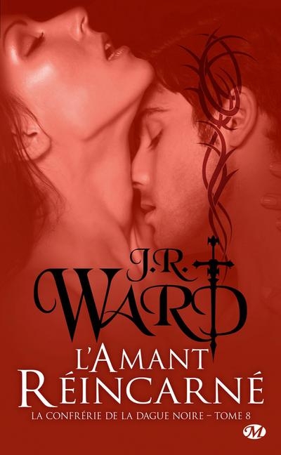 La Confrérie de la dague noire, T8 : L’Amant réincarné