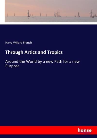 Through Artics and Tropics
