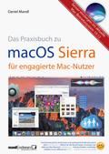 macOS Sierra - das Praxisbuch für engagierte Mac-N