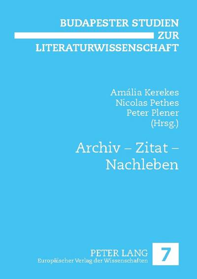 Archiv - Zitat - Nachleben