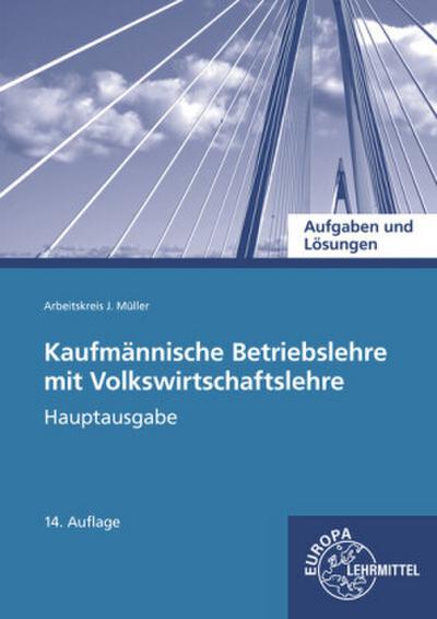 Kaufmännische Betriebslehre mit Volkswirtschaftslehre - Hauptausgabe, Aufgaben und Lösungen