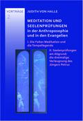 Meditation und Seelenprüungen in der Anthroposophie und in den Evangelien