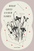 What Gives Us Our Names