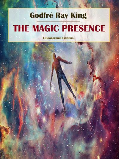 The Magic Presence