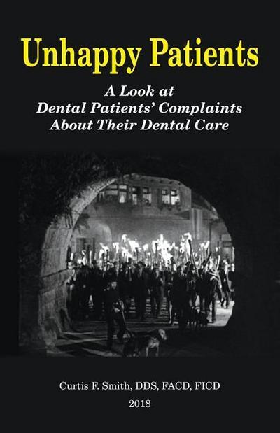 Unhappy Patients: A Look at Dental Patients’ Complaints About Their Dental Care