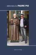 Mein Weg zu Padre Pio