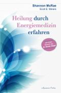 Heilung durch Energiemedizin erfahren