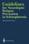 Guidelines for Neuroleptic Relapse Prevention in S