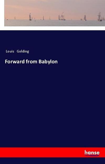 Forward from Babylon