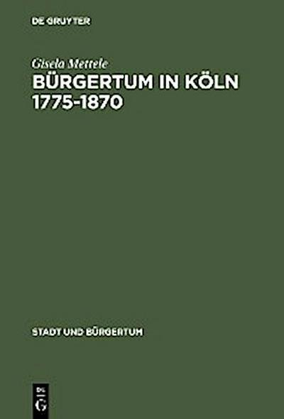 Bürgertum in Köln 1775–1870