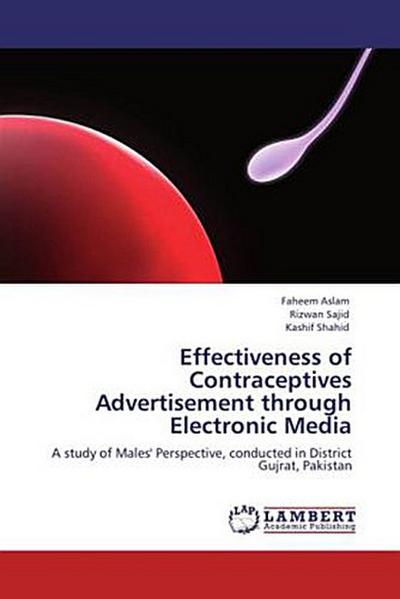 Effectiveness of Contraceptives Advertisement through Electronic Media